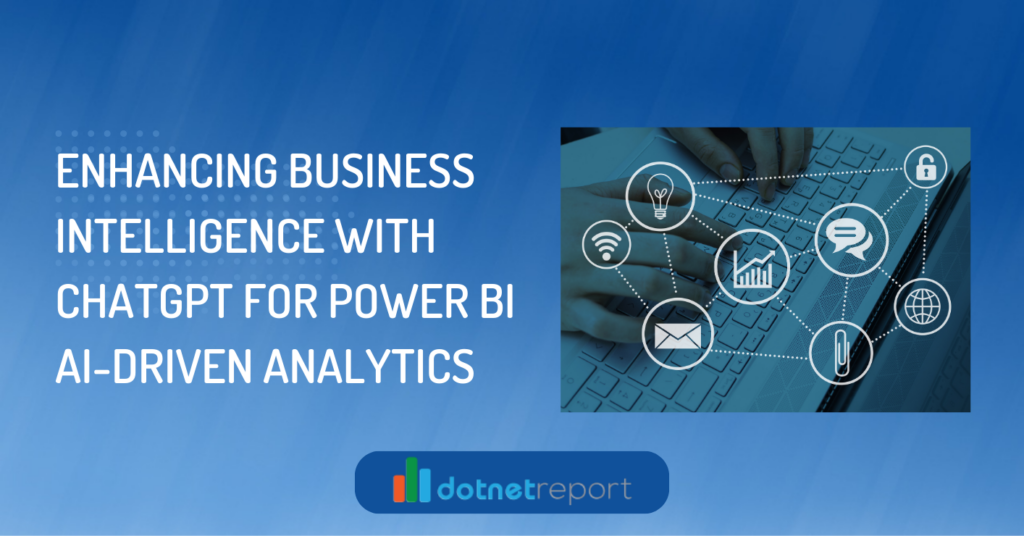 Enhancing Business Intelligence with ChatGPT